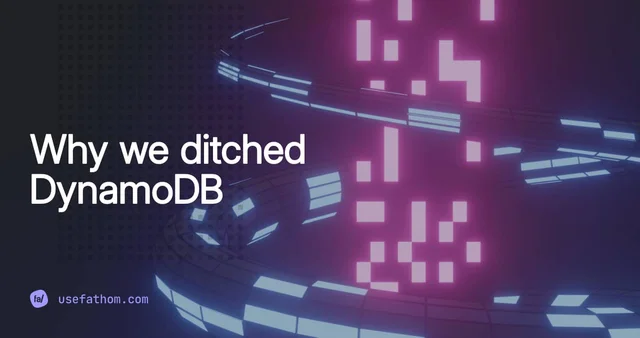 Why we ditched DynamoDB