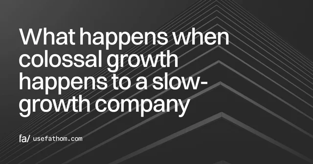 When big growth happens to a slow-growth company