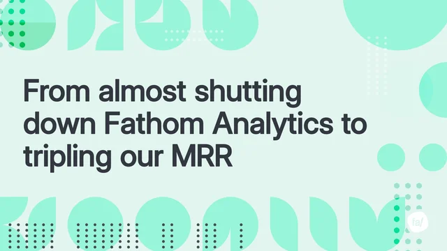 From almost shutting down to tripling our MRR