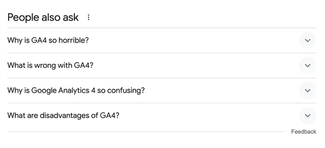 Even Google's search engine showcases how badly received GA4 has been.