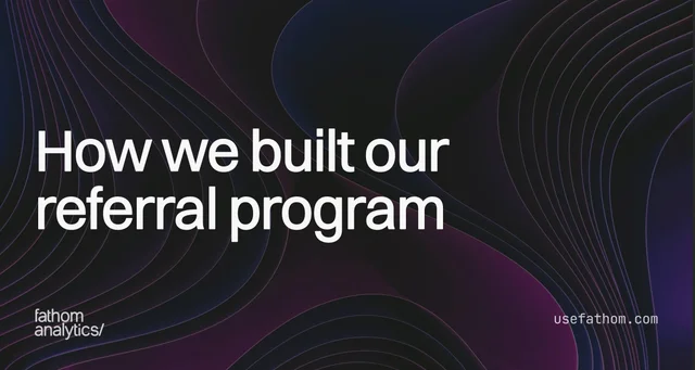 How we built our referral program
