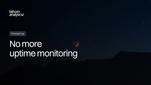 No more uptime monitoring