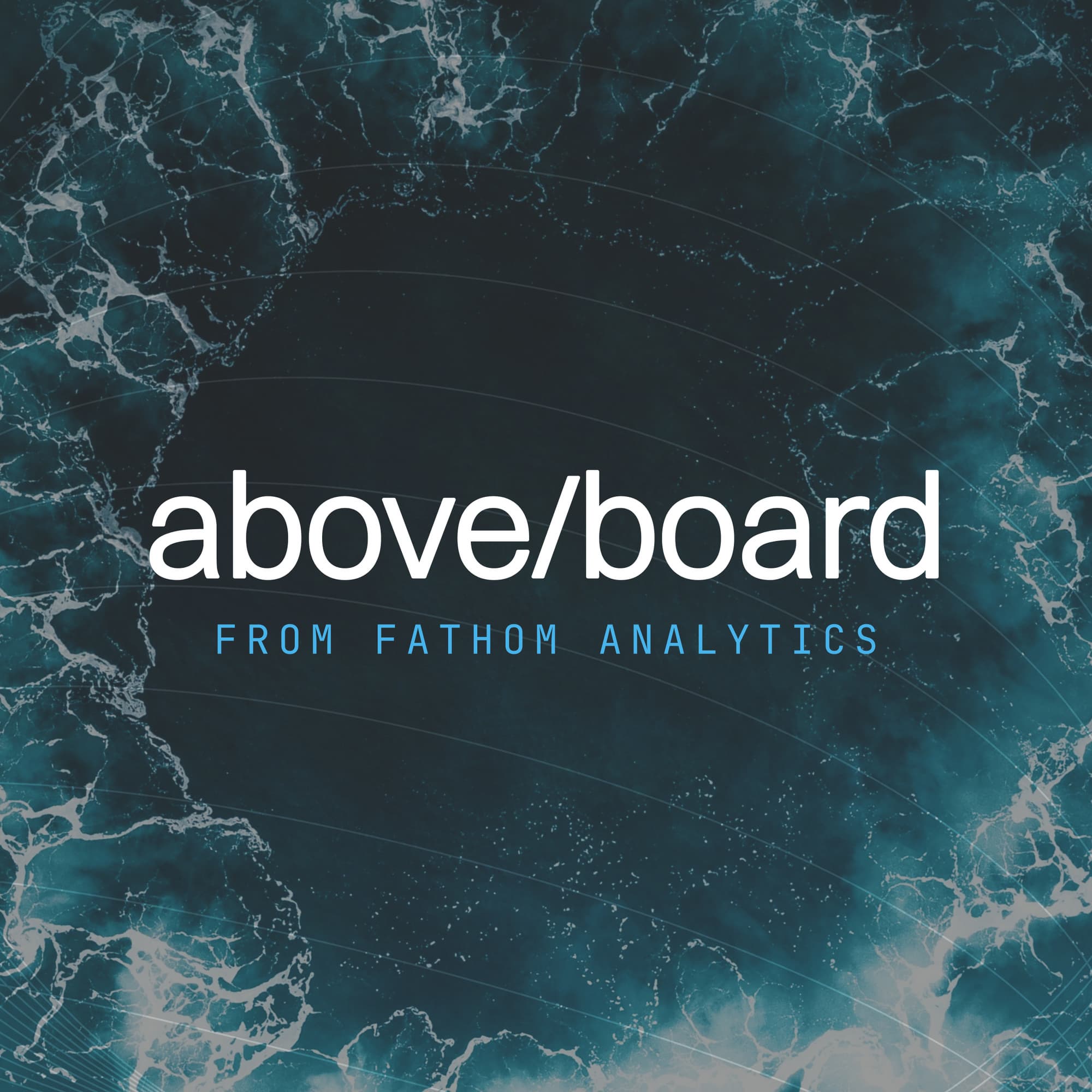 The Above Board podcast from Fathom Analytics